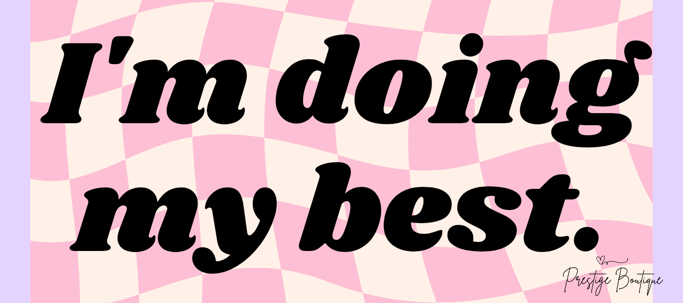 Doing my Best - Bumper Sticker