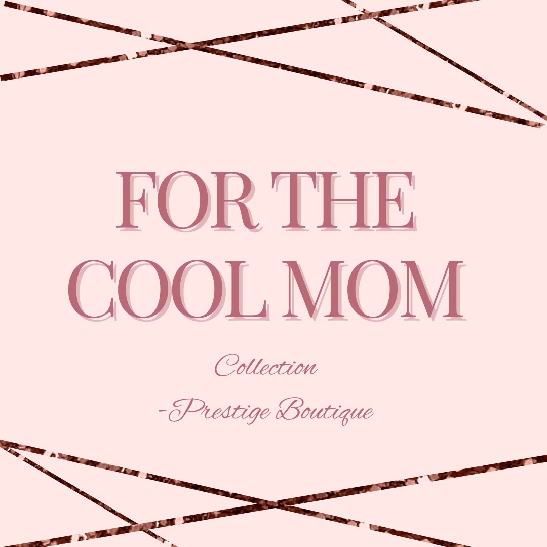 For The Cool Mom