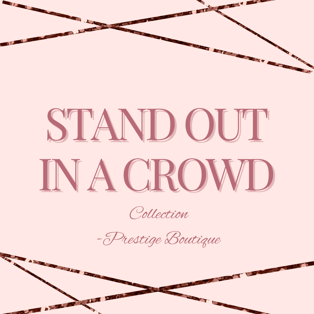 Stand Out In a Crowd