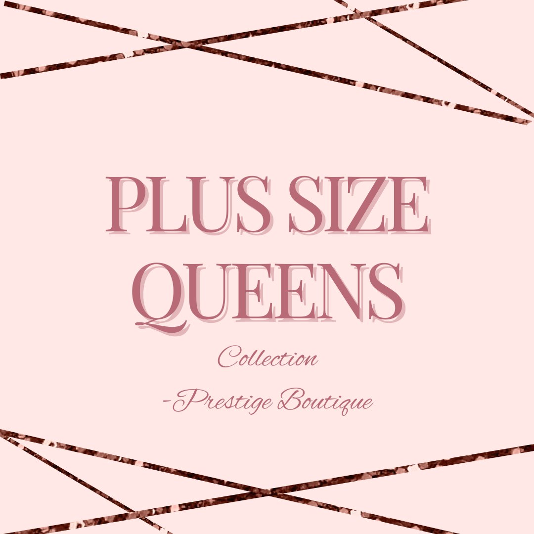 Plus Size QUEENS and Kings!