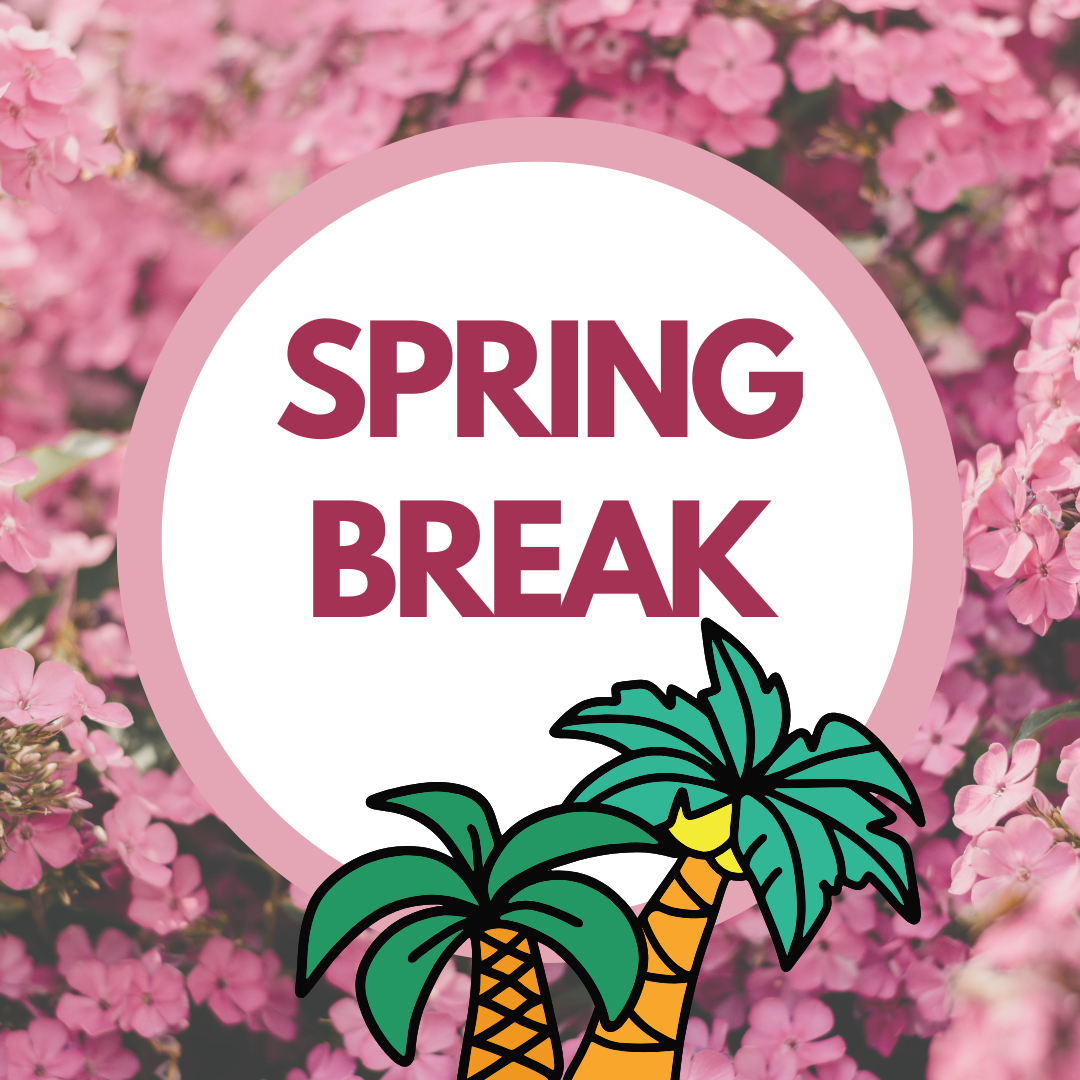 SPRING BREAK