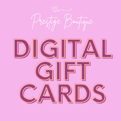 Digital e gift card to prestige clothing boutique. Perfect gift idea for her