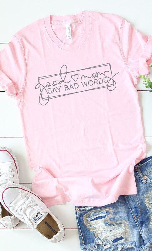 light pastel pink cool mom t shirt good moms say bad words . mother's day gift #Giftguide gift for her